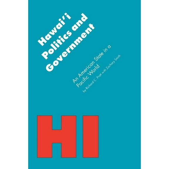 Politics and Governments of the American Hawai'i Politics and Government: An American State in a Pacific World, (Paperback)