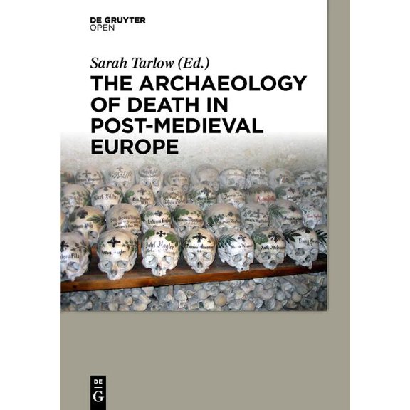 The Archaeology of Death in Post-medieval Europe (Hardcover)
