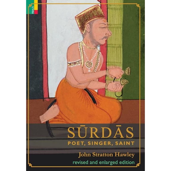 Surdas: Poet, Singer, Saint, (Hardcover)