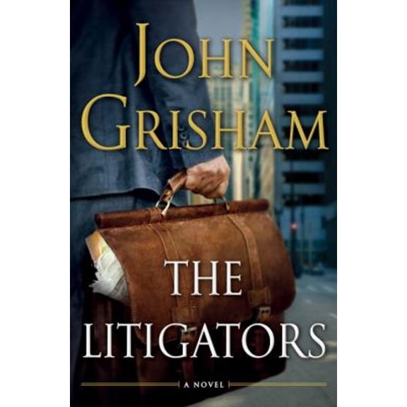 Pre-Owned The Litigators (Hardcover) 0385535139 9780385535137