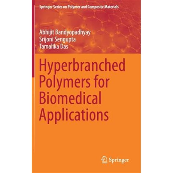 Pre-Owned Springer Polymer and Composite Materials: Hyperbranched Polymers for Biomedical Applications (Hardcover)
