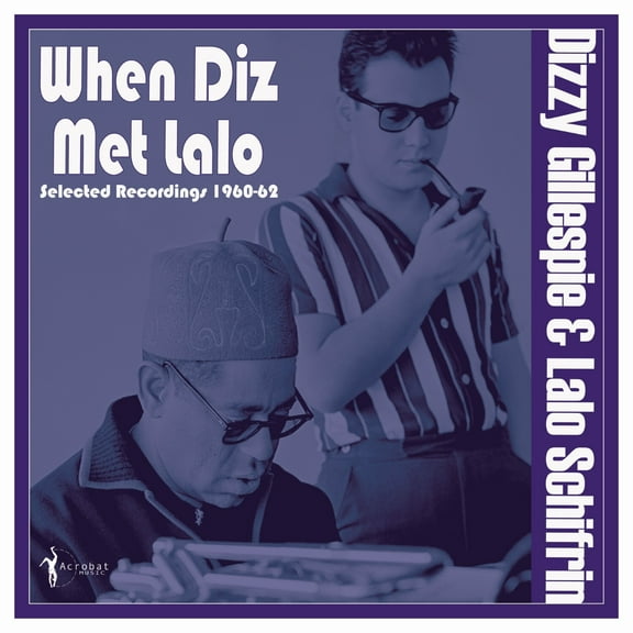 Gillespie,Dizzy & Schifrin,Lalo - When Diz Met Lalo: Selected Recordings 1960-62 - Music & Performance - Vinyl