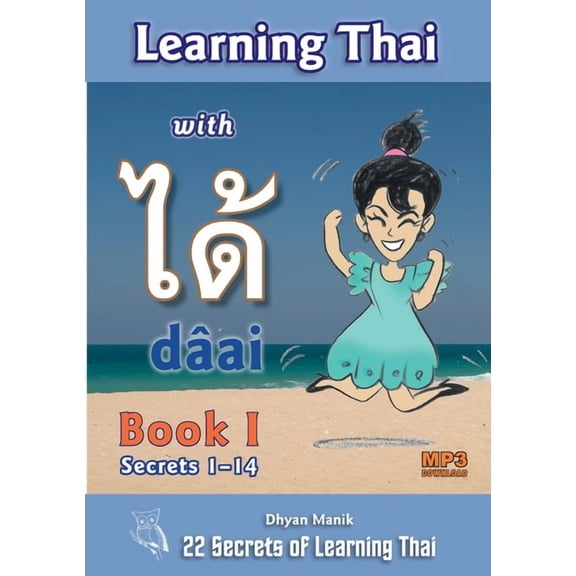 Learning Thai with dâai ได้ Book I - Secrets 1-14, (Paperback)