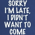 thumbnail image 2 of CafePress - Sorry I'm Late, I Didn't Wa Maternity Dark T Shirt - Maternity Dark T-Shirt, 2 of 3
