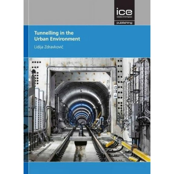 Tunnelling in the Urban Environment, (Hardcover)