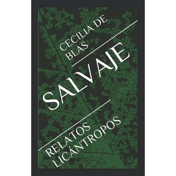 Salvaje : Relatos Licántropos (Paperback)