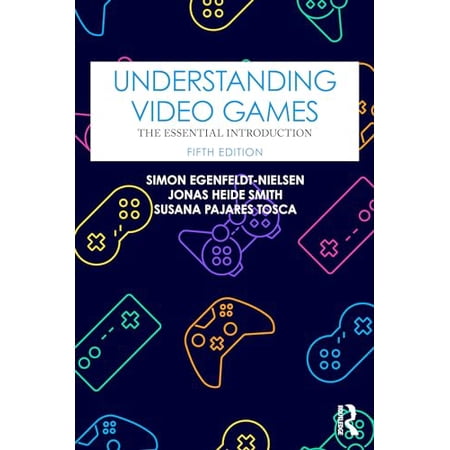Pre-Owned Understanding Video Games 9781032229744 1032229748 Paperback 5 edition