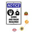 thumbnail image 5 of Notice Gown And Mask Required For Your Safety Social Distancing Required Door Or Window Unique Aluminum Metal Sign 18"x24", 5 of 5