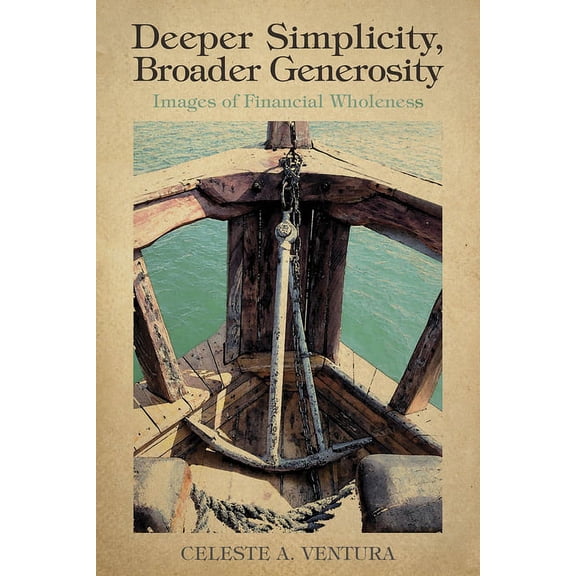 Deeper Simplicity, Broader Generosity: Images of Financial Wholeness, (Paperback)