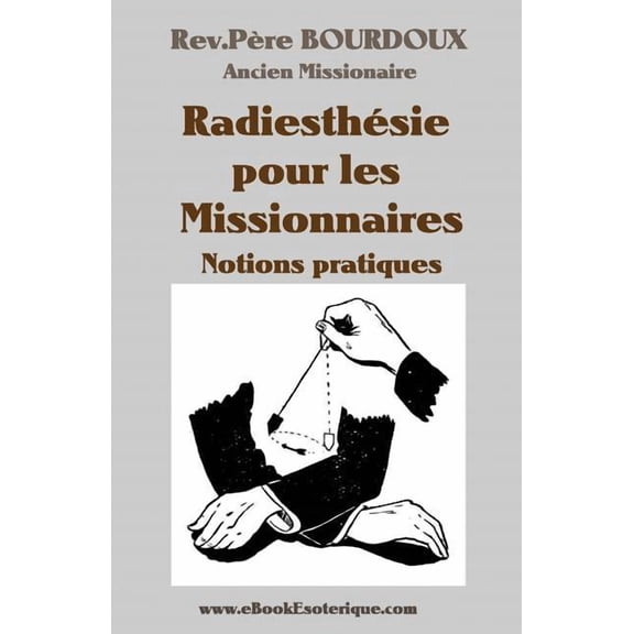 Bourdoux-Radiesthesie pour Missionaires: Notions pratiques, (Paperback)