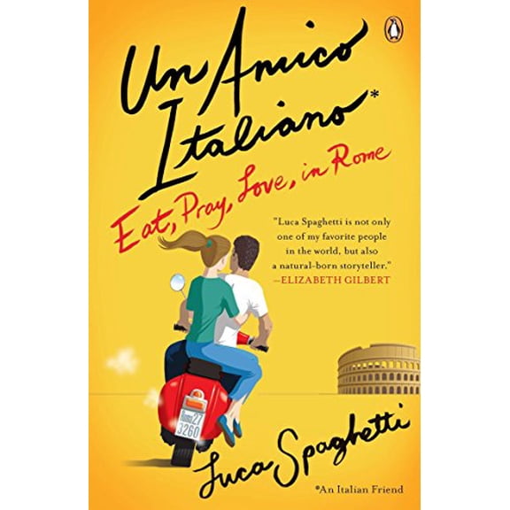 Pre-Owned Un Amico Italiano: Eat, Pray, Love in Rome (Paperback) 0143119575 9780143119579