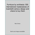 thumbnail image 1 of Pre-Owned Furniture by architects: 500 international masterpieces of twentieth-century design and where to buy them (Hardcover) 0810909308 9780810909304, 1 of 1