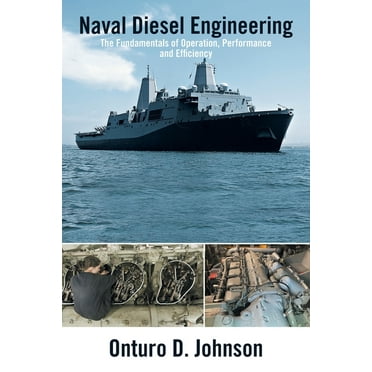 Naval Diesel Engineering: The Fundamentals of Operation, Performance and Efficiency (Paperback)