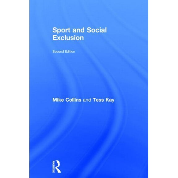 Sport and Social Exclusion: Second edition, (Hardcover)