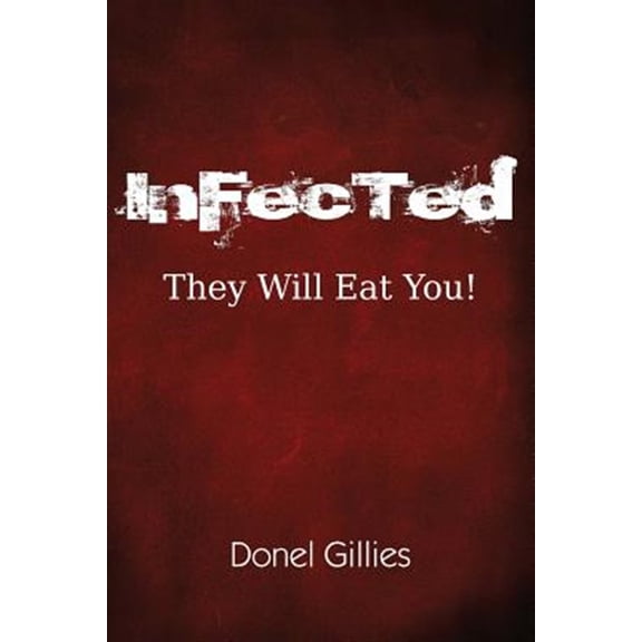 Pre-Owned InFecTed: They Will Eat You! (Paperback)