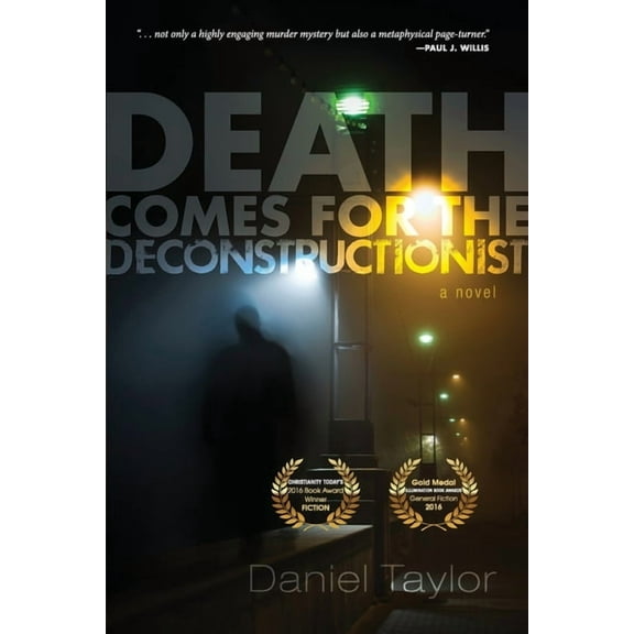 Death Comes for the Deconstructionist (Paperback) by Daniel Taylor