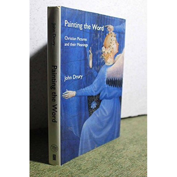 Pre-Owned Painting the Word: Christian Pictures and Their Meanings (Hardcover) 0300077777 9780300077773