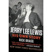 MR RICK BRAGG Jerry Lee Lewis: His Own Story (Paperback)