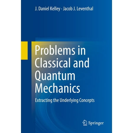 Problems in Classical and Quantum Mechanics -