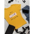 thumbnail image 3 of Be In Love With Your Life T-Shirt Women -Image by Shutterstock, Female 4X-Large, 3 of 4