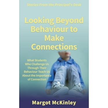 Looking Beyond Behaviour to Make Connections (Paperback)
