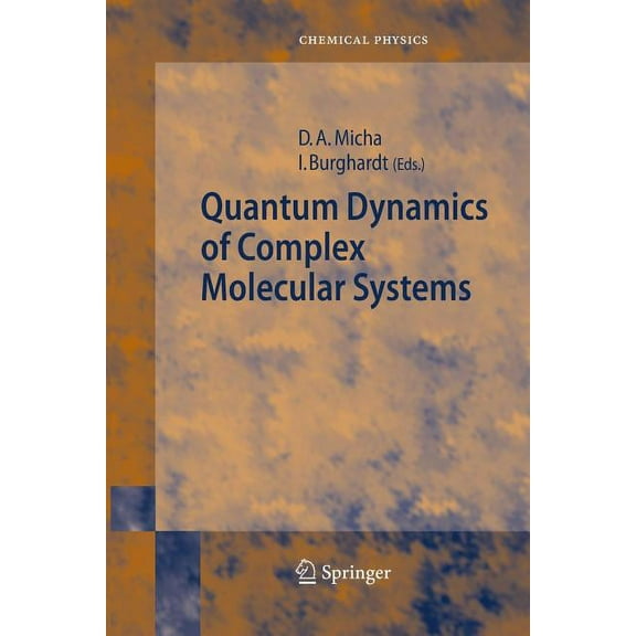 Springer Chemical Physics Quantum Dynamics of Complex Molecular Systems, Book 83, (Paperback)