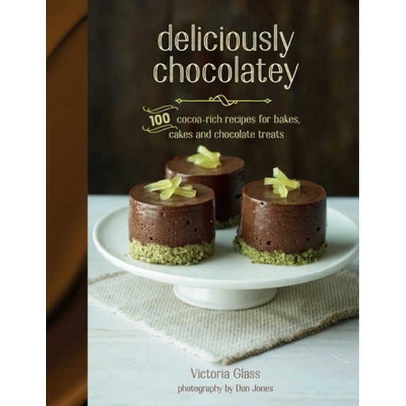 Pre-Owned Deliciously Chocolatey: 100 Cocoa-Rich Recipes for Bakes, Cakes and Chocolate Treats (Hardcover) 1849756570 9781849756570