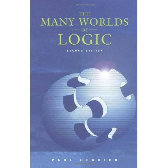 The Many Worlds of Logic, (Hardcover)