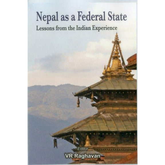 Nepal as a Federal State : Lessons from Indian Experience (Paperback)