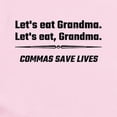 thumbnail image 2 of CafePress - Let's Eat Grandma Commas Save Lives Body Suit - Baby Light Bodysuit, Size Newborn - 24 Months, 2 of 4