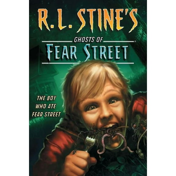 R.L. Stine's Ghosts of Fear Street The Boy Who Ate Fear Street, (Paperback)