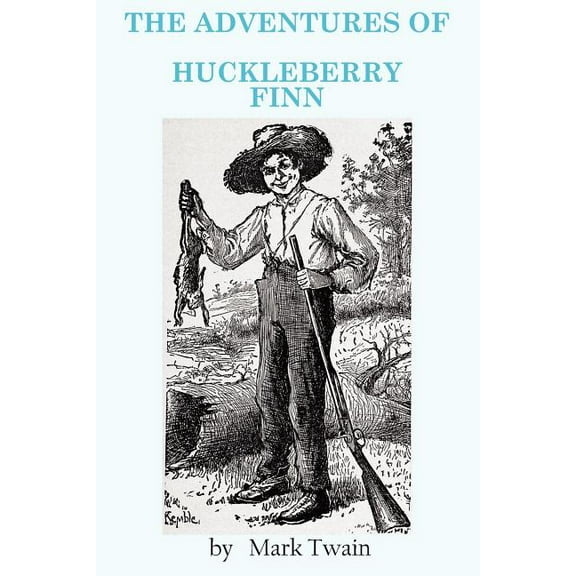 The Adventures of Huckleberry Finn, (Paperback)