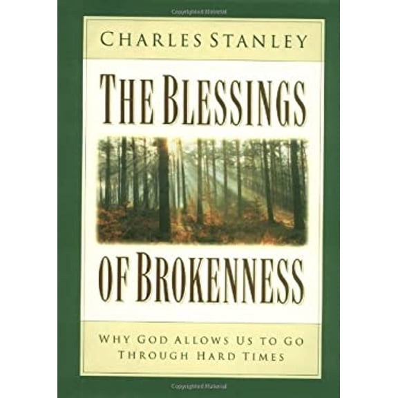 Pre-Owned The Blessings of Brokenness: Why God Allows Us to Go Through Hard Times (Hardcover) 0310200261 9780310200260