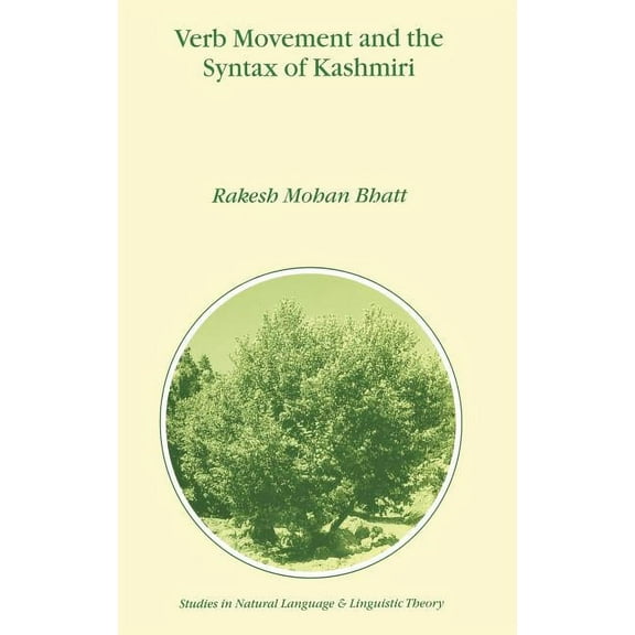 Studies in Natural Language and Linguist Verb Movement and the Syntax of Kashmiri, Book 46, (Hardcover)