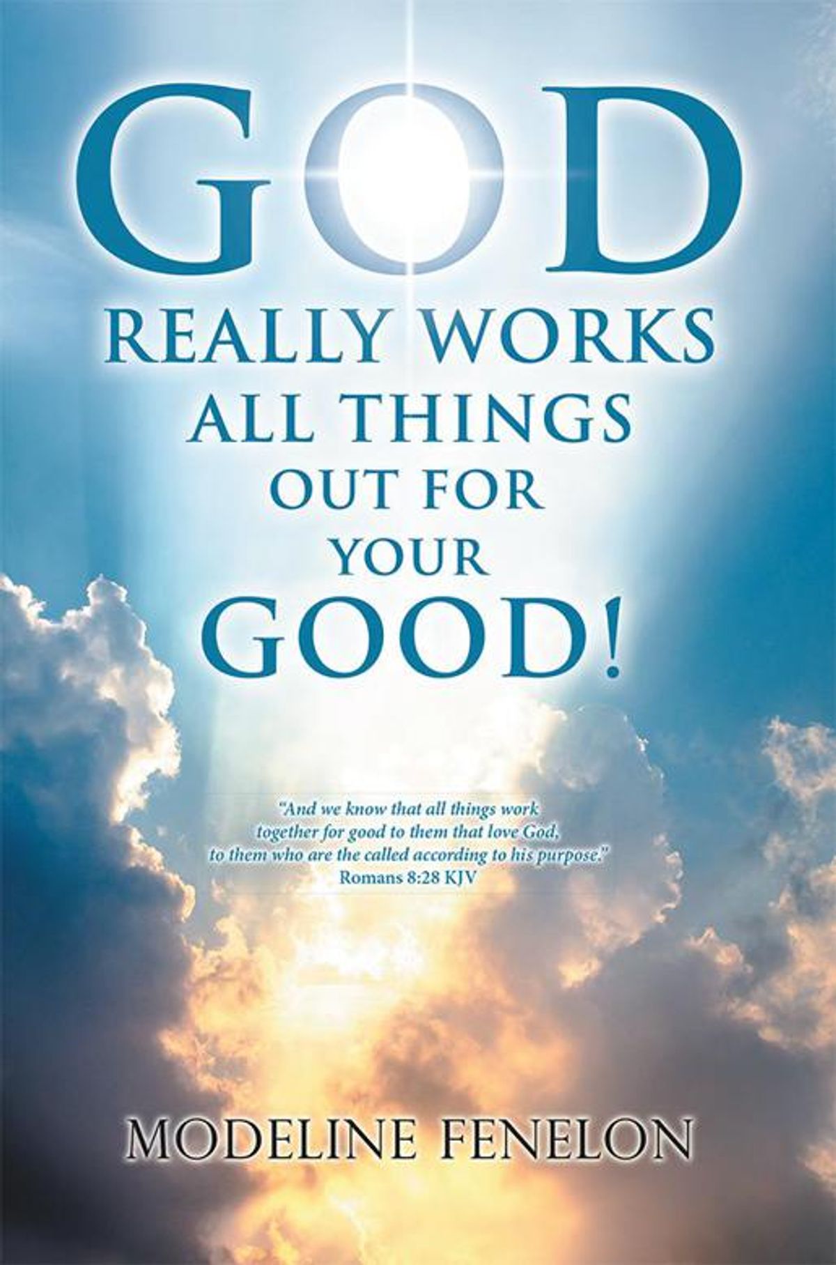 God Really Works All Things out for Your Good! eBook