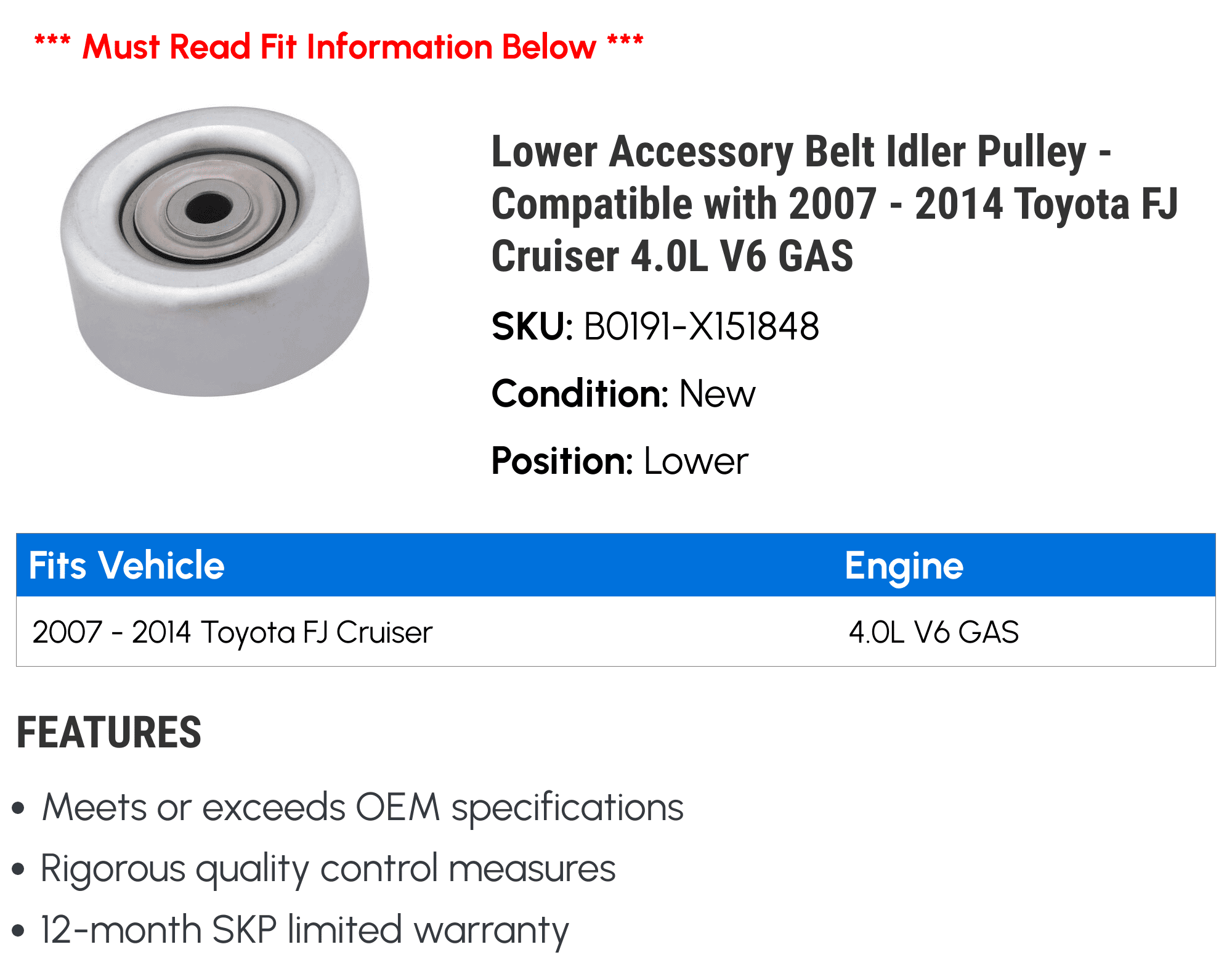 Lower Accessory Belt Idler Pulley - Compatible with 2007 - 2014 Toyota FJ Cruiser 4.0L V6 GAS 2008 2009 2010 2011 2012 2013