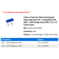 thumbnail image 2 of Turbo to Line Hot Side Turbocharger Intercooler Hose Kit - Compatible with 2005 - 2009 Dodge Ram 2500 5.9L 6.7L Turbo Diesel 2003 2004 2006 2007 2008, 2 of 2