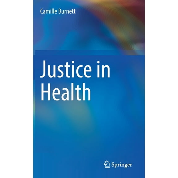 Justice in Health, (Hardcover)