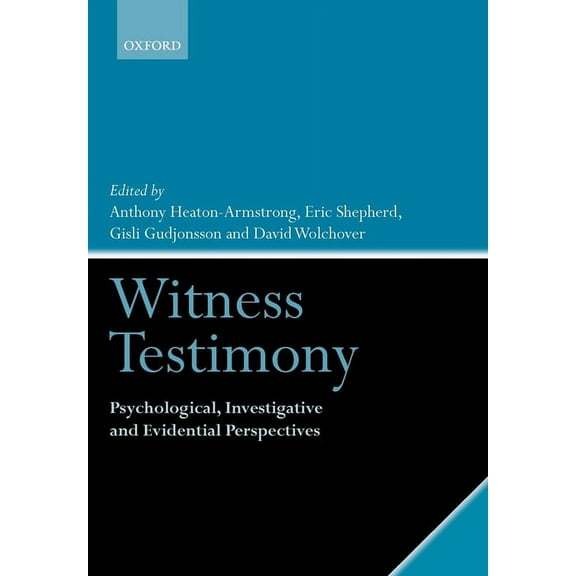 Witness Testimony: Psychological, Investigative and Evidential Perspectives, (Paperback)