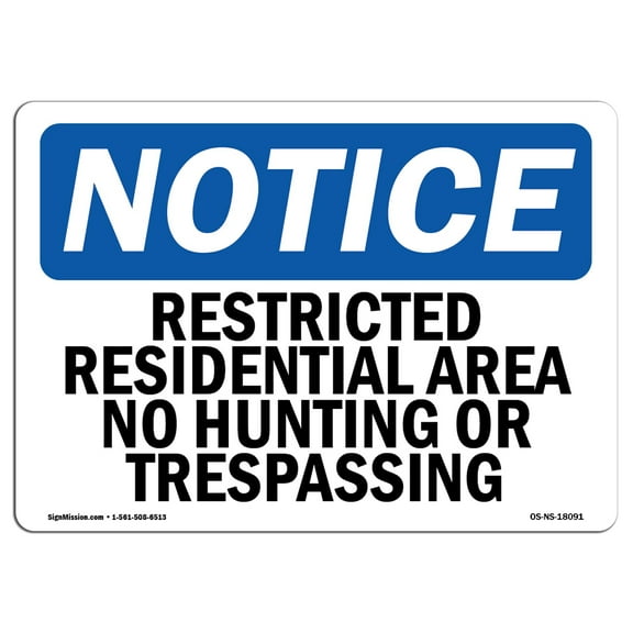 OSHA Notice Sign - Restricted Residential Area No Hunting Or | Plastic Sign | Protect Your Business, Work Site, Warehouse & Shop Area |  Made in the USA