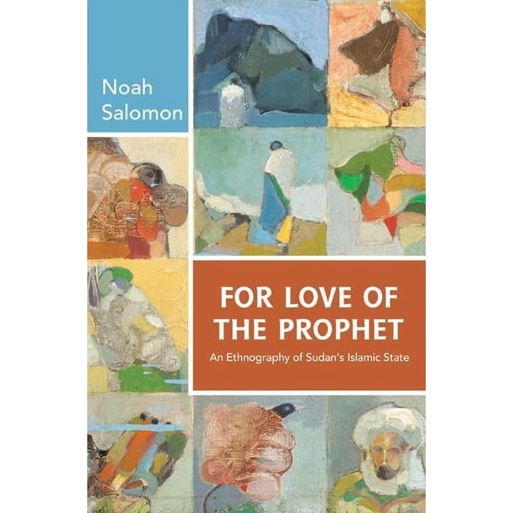 For Love of the Prophet: An Ethnography of Sudan's Islamic State, (Paperback)