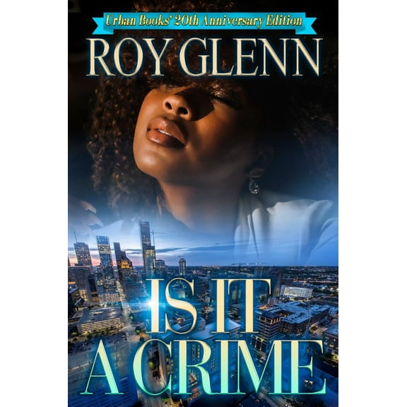Is It a Crime: 20th Anniversary Edition (Paperback)