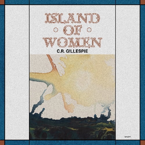 C.R. Gillespie - Island Of Women - Music & Performance - Vinyl