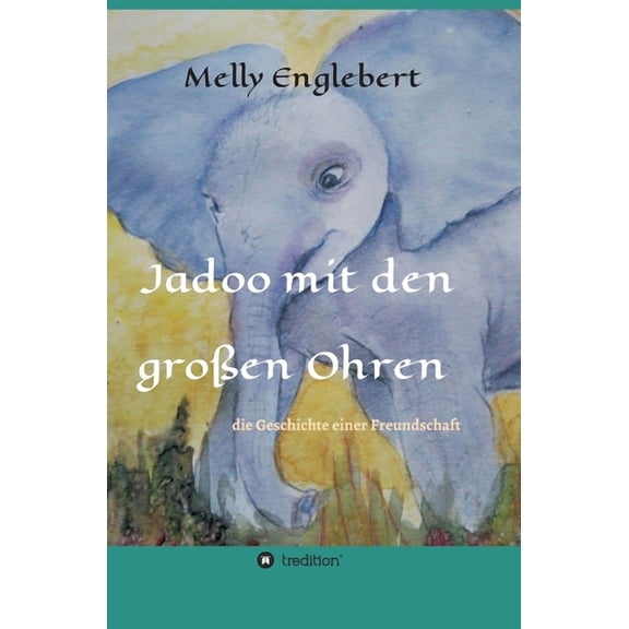 Jadoo mit den groÃen Ohren: Die Geschichte einer Freundschaft, (Hardcover)