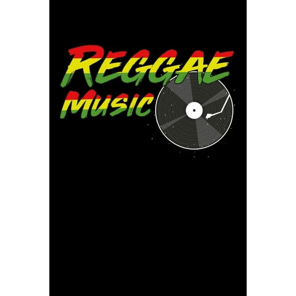 Reggae Music : Gift idea for reggae lovers and jamaican music addicts. 6 x 9 inches - 100 pages (Paperback)