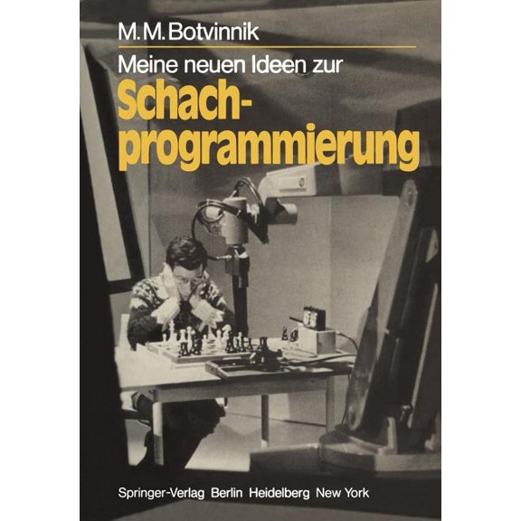 Informationstechnik Und Datenverarbeitun Meine Neuen Ideen Zur Schachprogrammierung, (Paperback)