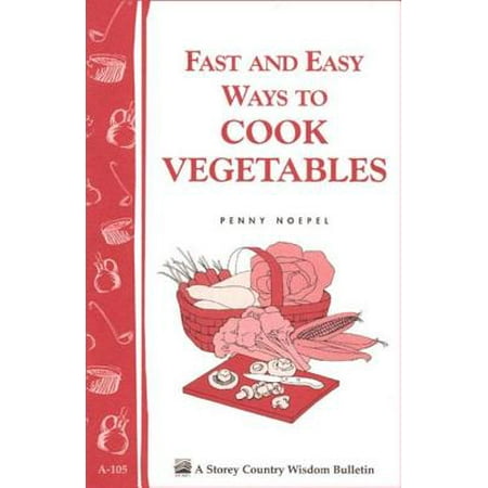 Fast and Easy Ways to Cook Vegetables - eBook (Best Way To Cook Spare Ribs On Charcoal Grill)