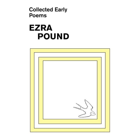 Collected Early Poems of Ezra Pound, (Paperback)