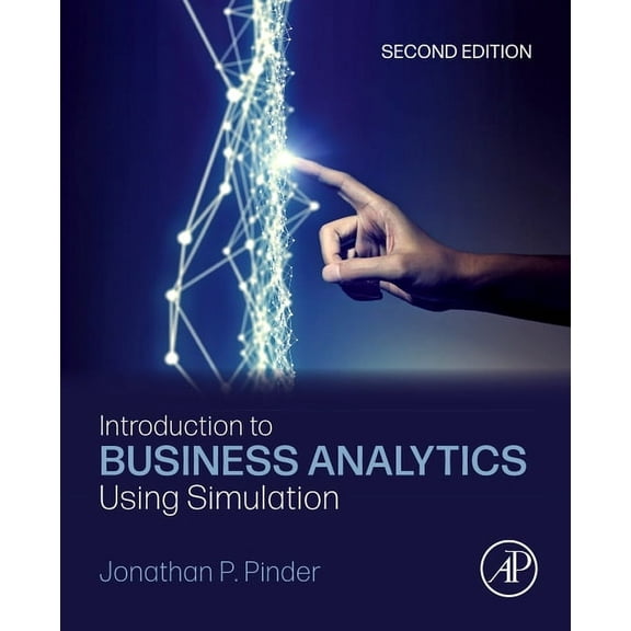 Introduction to Business Analytics Using Simulation, (Paperback)