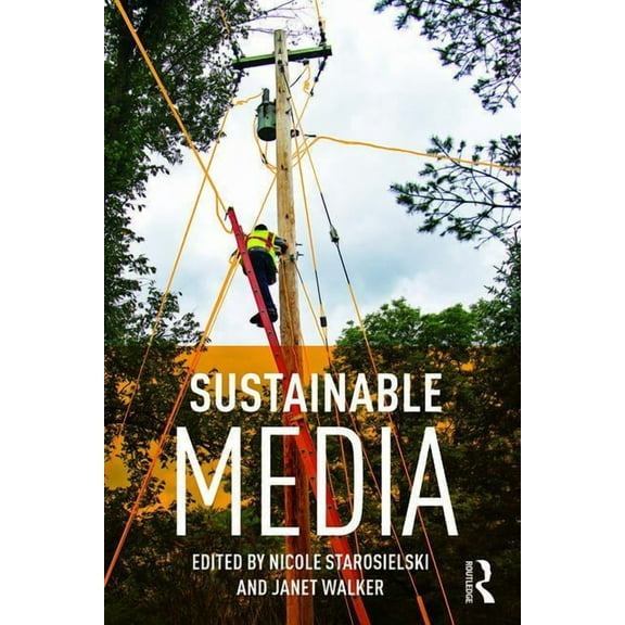 Sustainable Media: Critical Approaches to Media and Environment, (Paperback)